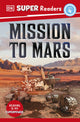 DK Super Readers Level 4: Mission to Mars