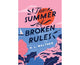 The Summer of Broken Rules