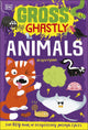 Gross and Ghastly: Animals