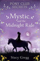 Mystic and the Midnight Ride (Pony Club Secrets, Book 1)