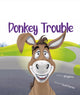 Donkey Trouble