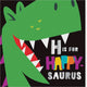 H Is For Happy-saurus