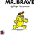 Mr Brave V40: Mr Men and Little Miss