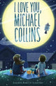 I Love You, Michael Collins